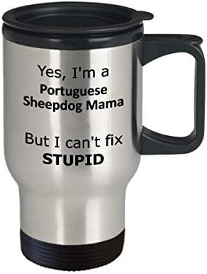 Да, аз съм майка на португалска овчарки, Но не Мога да Оздравее Абсурдна Пътна чаша - Забавен подарък за моята